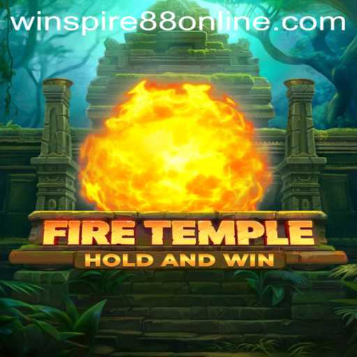 Unveiling FireTemple: The Game That Ignites Your Spirit with WINSPIRE88