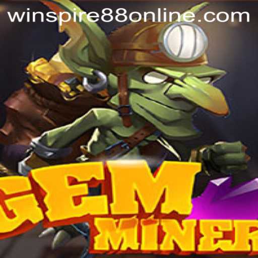 Discover the Enchanting World of GemMiner with WINSPIRE88
