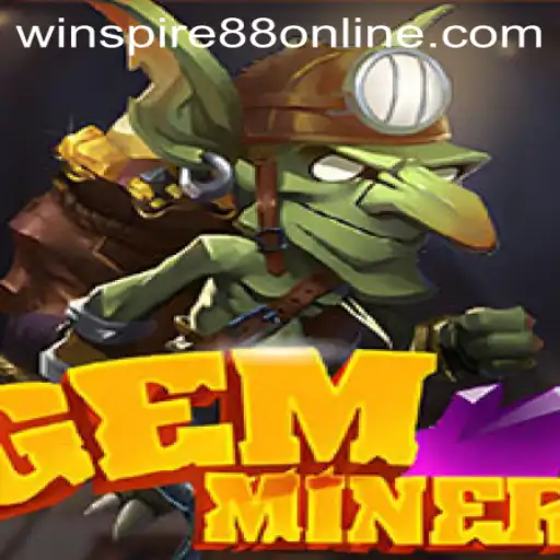 Discover the Enchanting World of GemMiner with WINSPIRE88