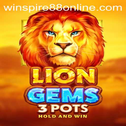 Discover the Exciting World of LionGems3pots and the Thrills of WINSPIRE88