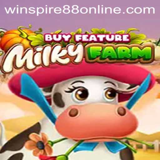 Exploring the Exciting World of MilkyFarmBuyFeature with WINSPIRE88